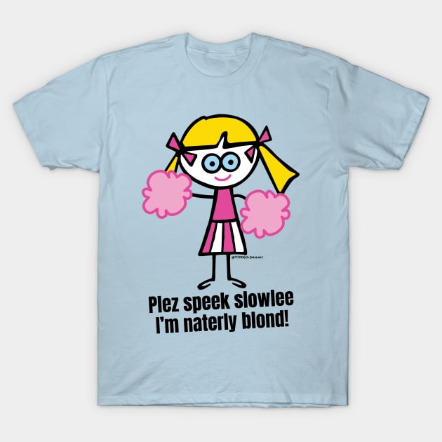 NATERLY BLOND T-Shirt by toddgoldmanart